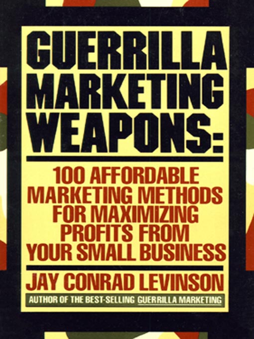 Title details for Guerrilla Marketing Weapons by Jay Conrad Levinson - Available